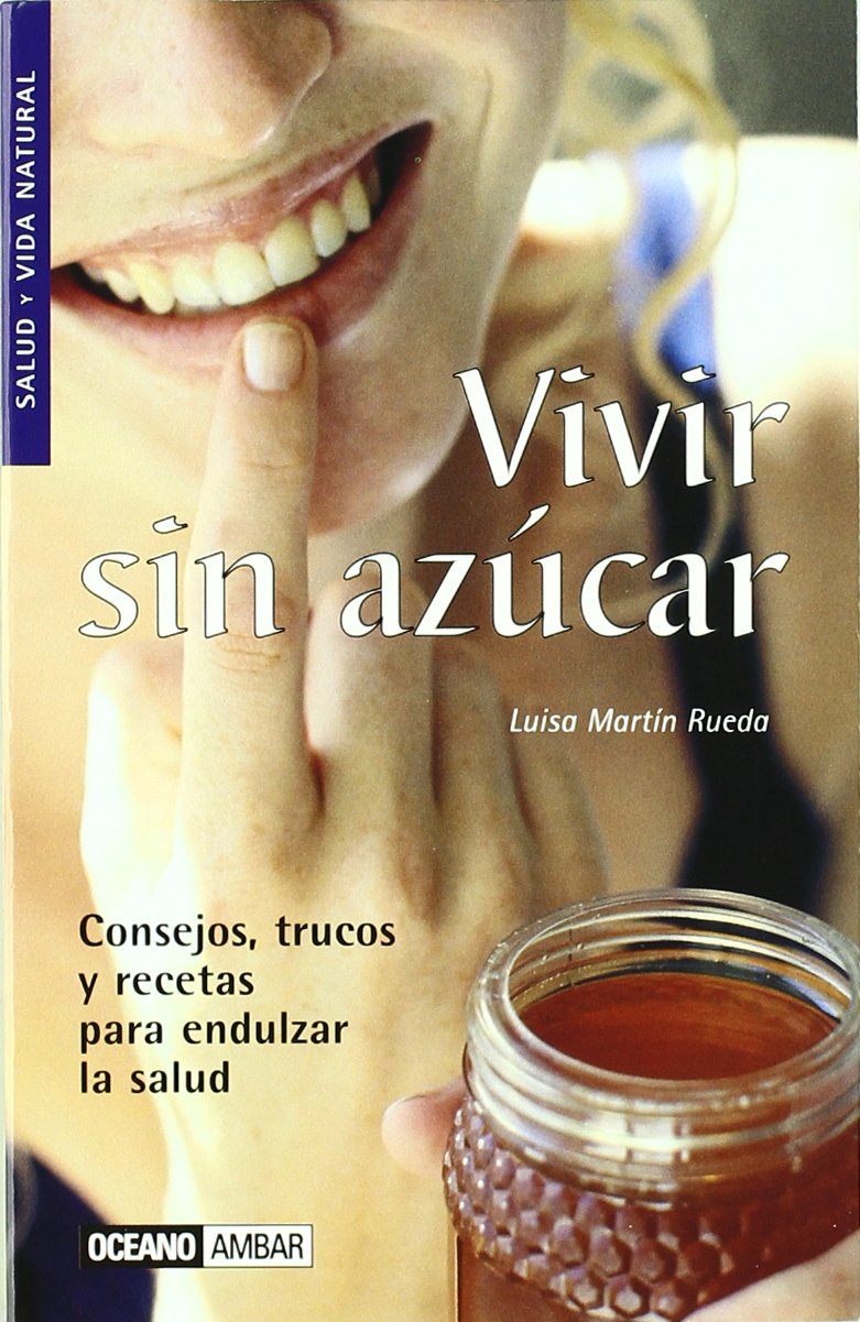 Vivir Sin Azucar/living Without Sugar (Salud y vida natural)