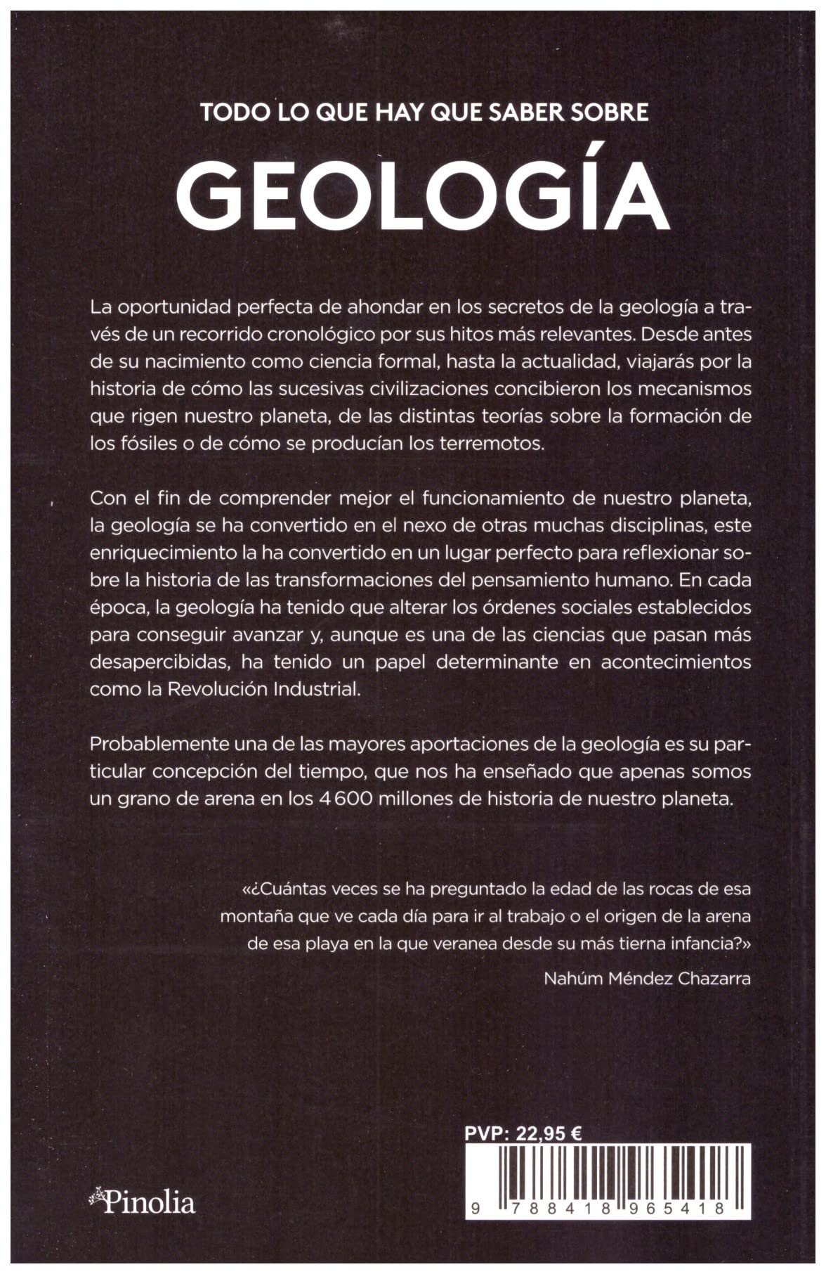 Todo lo que hay que saber sobre geología: La apasionante crónica del nacimiento y formación de nuestro planeta (Manuales prácticos)