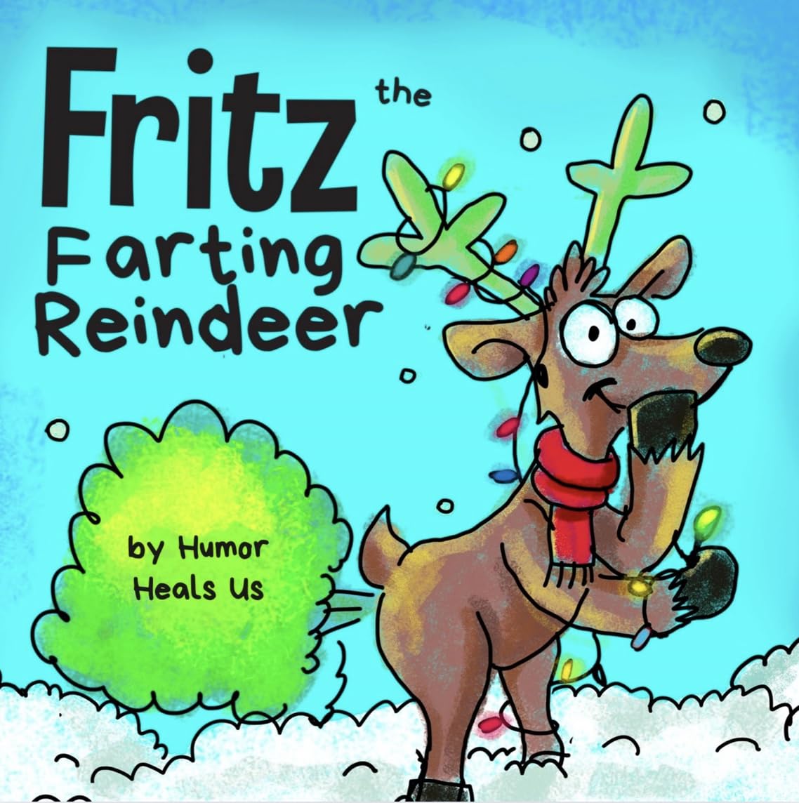 Fritz the Farting Reindeer: A Story About a Reindeer Who Farts (Farting Adventures)
