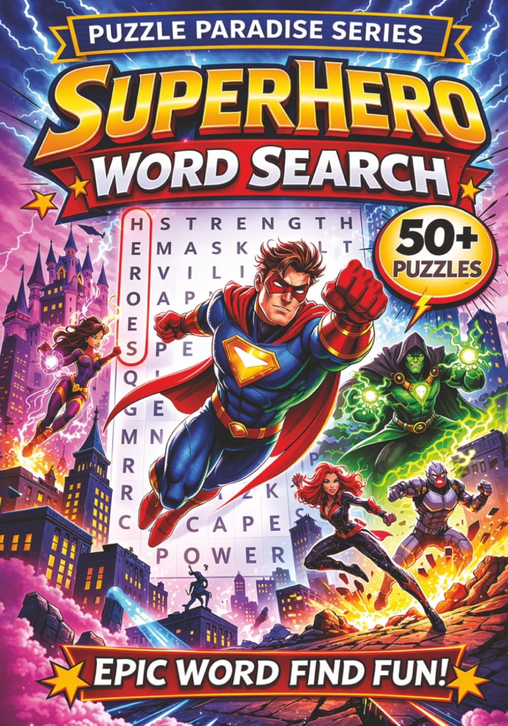 Super Heroes & Villains Word Search Puzzle Book VOL 01: Word Searches with Easy to Read Print about Comic Book Heroes and Villains, Action Heroes, ... and Free Times (PUZZLE PARADISE SERIES)
