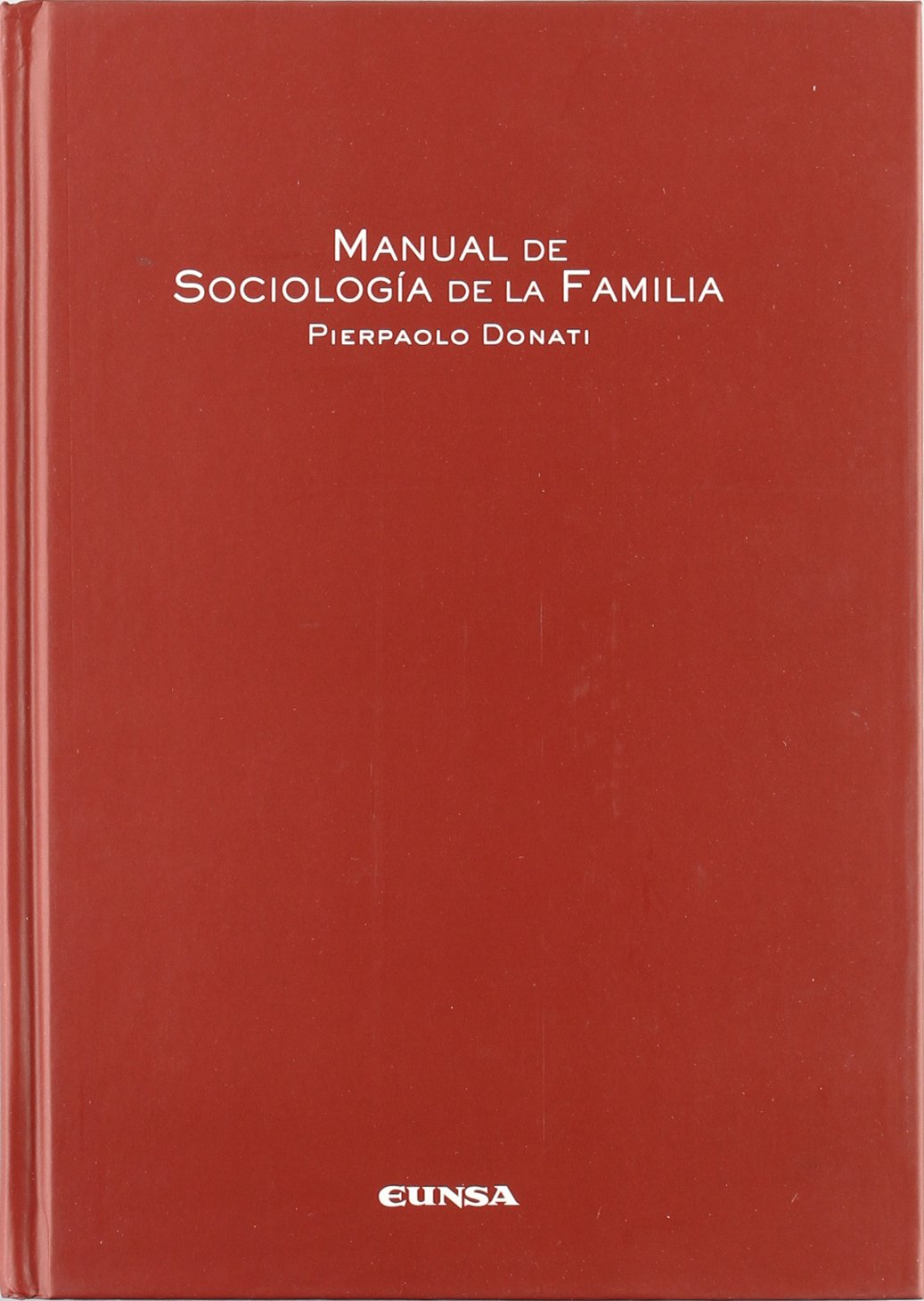 Manual de sociología de la familia (INSTITUTO DE CIENCIAS PARA LA FAMILIA)