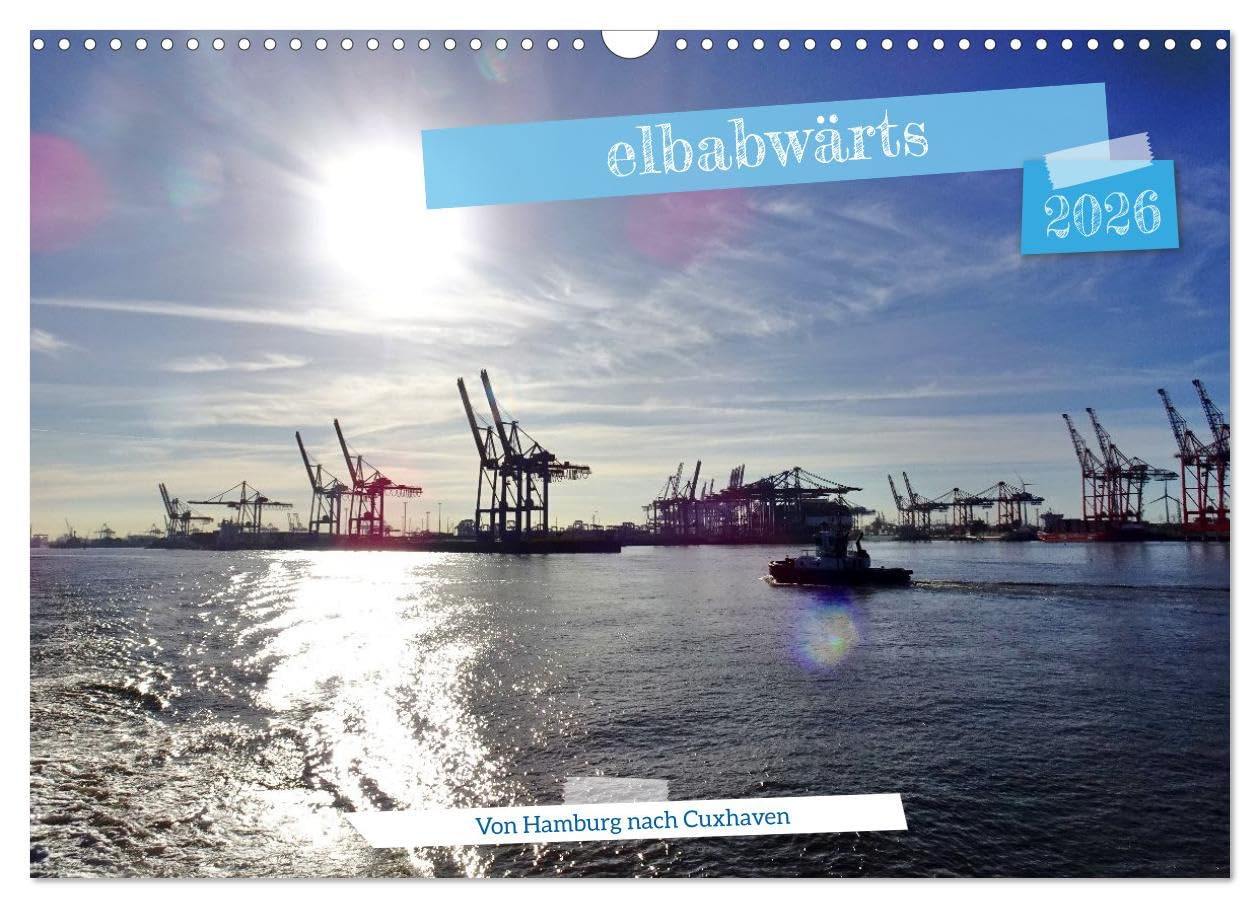 Down the Elbe - From Hamburg to Cuxhaven UK-Version (Wall Calendar 2026 DIN A3 Landscape), CALVENDO 12 Month Wall Calendar