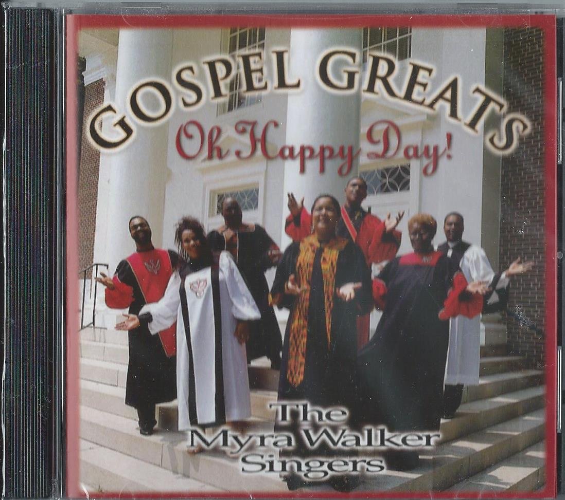 WALKER, MYRA SINGERS - GOSPEL GREAT - OH HAPPY DAY [Audio CD] WALKER, MYRA SINGERS, THE