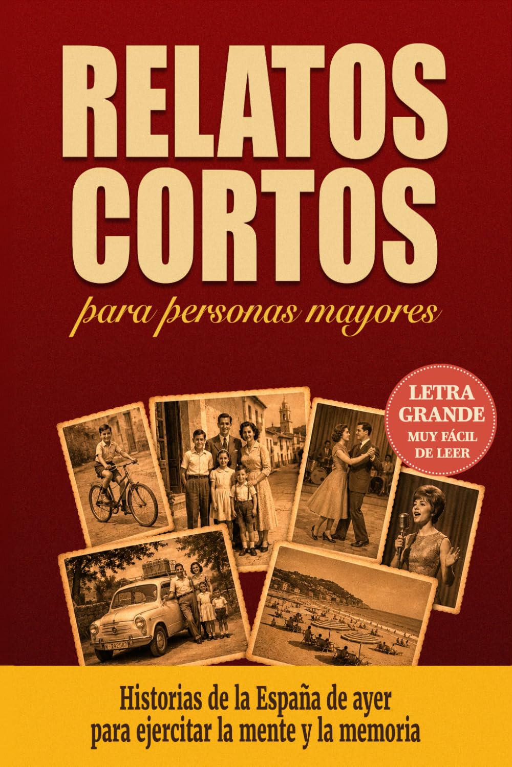 Relatos Cortos para Personas Mayores: 50 historias breves con letra grande y lectura fácil para activar la mente, estimular la memoria y despertar recuerdos