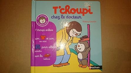T'choupi chez le docteur - (Tome 13) - Dès 2 ans : Courtin, Thierry ...