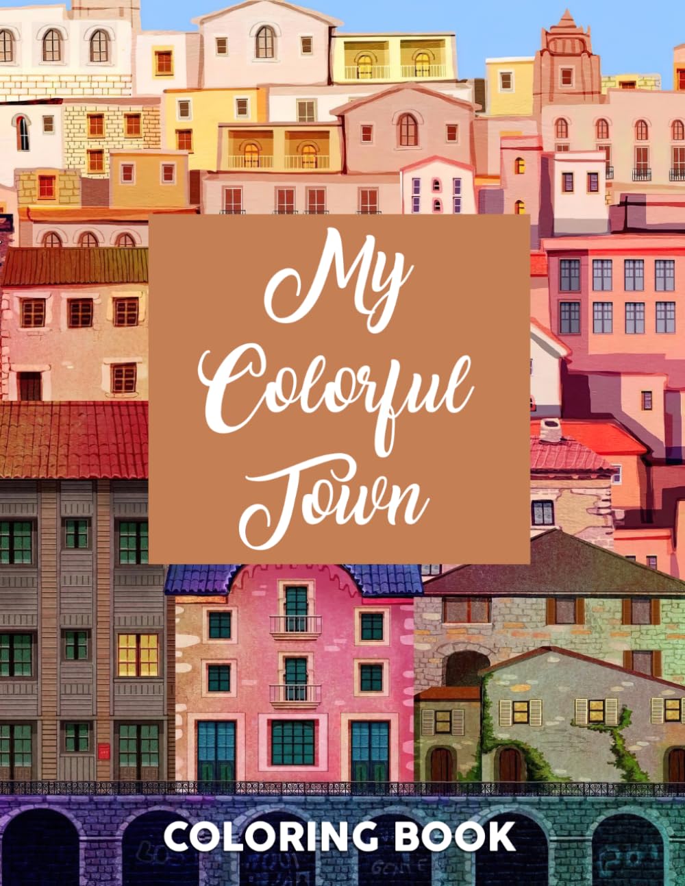 My Colorful Town Coloring Book: European Market Aesthetics Coloring Book featuring Classic Village Street Scenes and Simple Boutique Window Art for Adults
