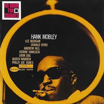 洋楽 Hank Mobley No Room For Squares No Room for Squares - Wikipedia