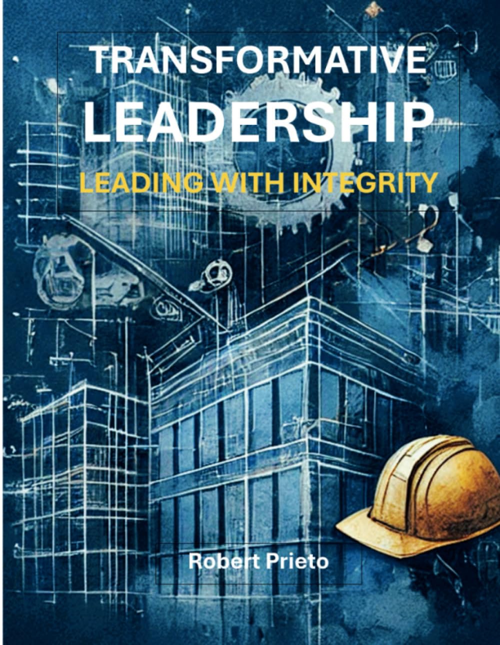 Transformative Leadership: Leading with Integrity