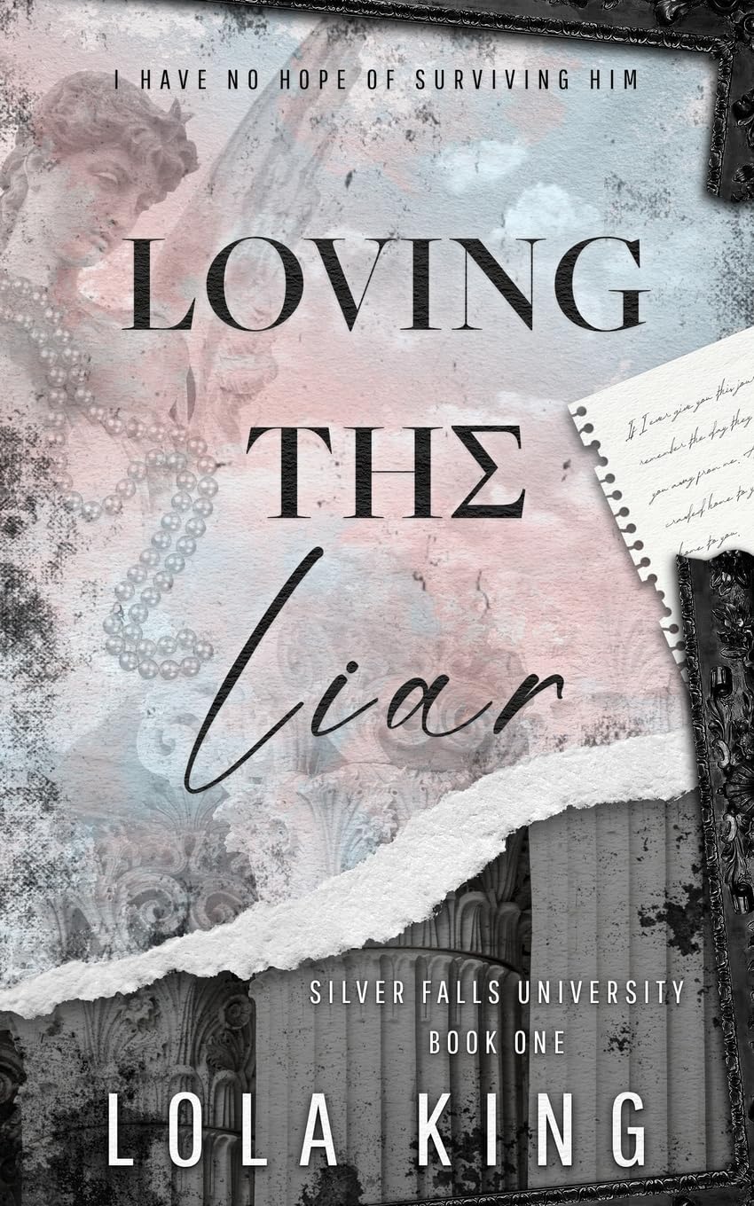 Loving The Liar: A Second Chance Dark Romance: 1 (Silver Falls University)