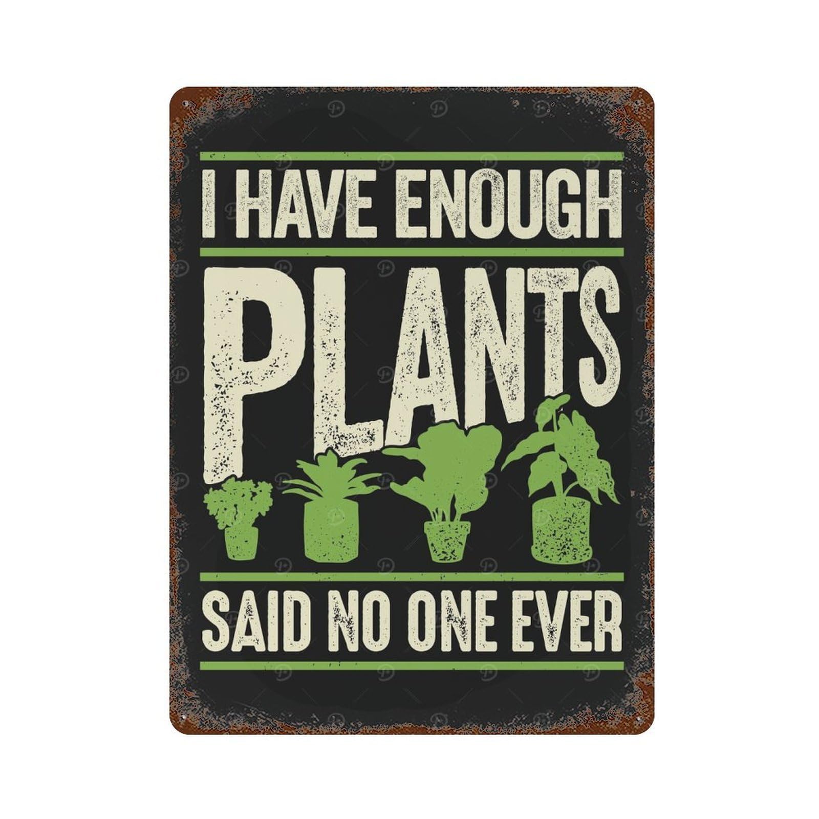 Garage Style I Have Enough Plants Distressed Metal Wall Sign 15.7"x11.8", Shabby Chic Decor for Bar And Workshop