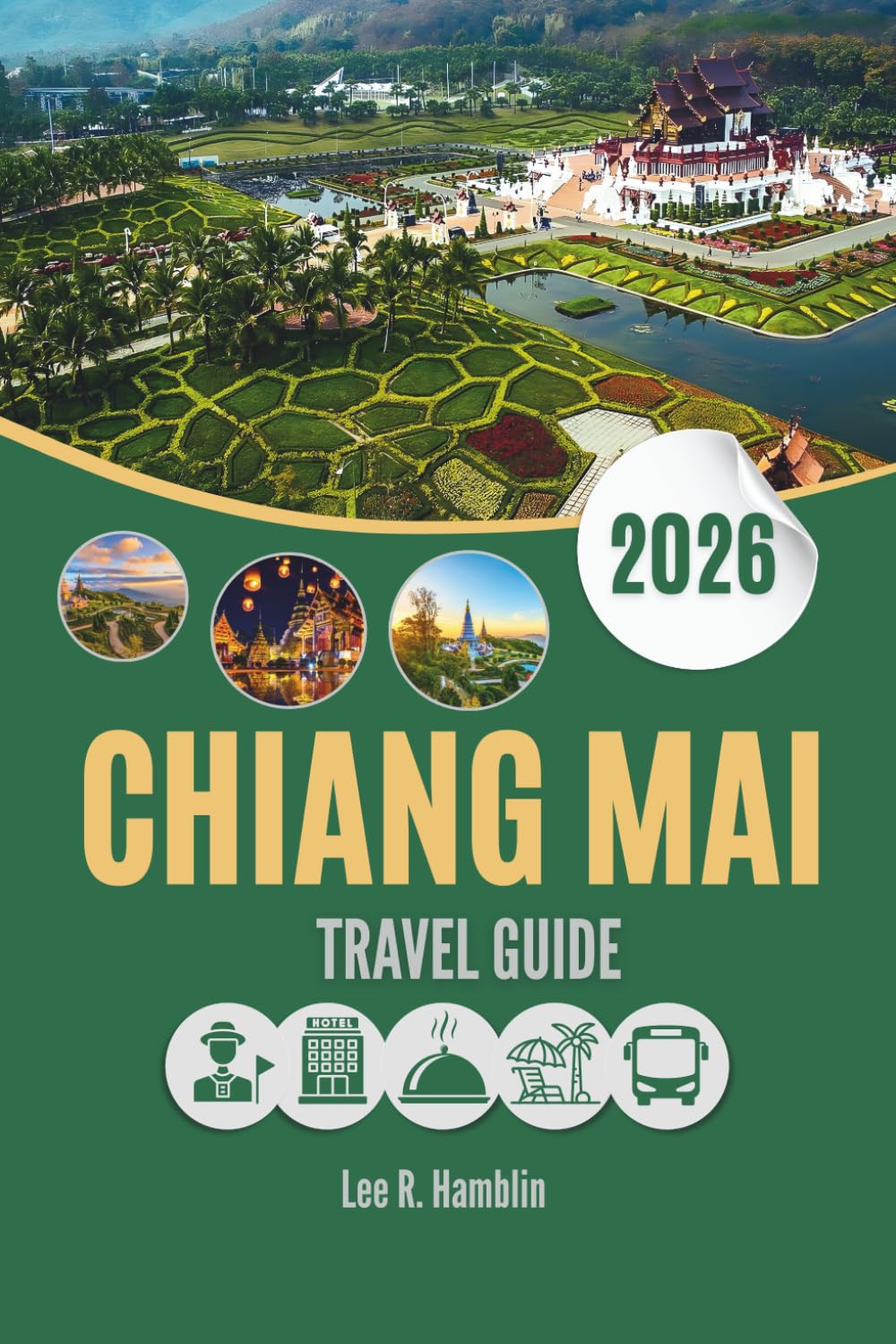 CHIANG MAI TRAVEL GUIDE 2026: Where Lanterns Light the Night and Mountains Hold Mysteries