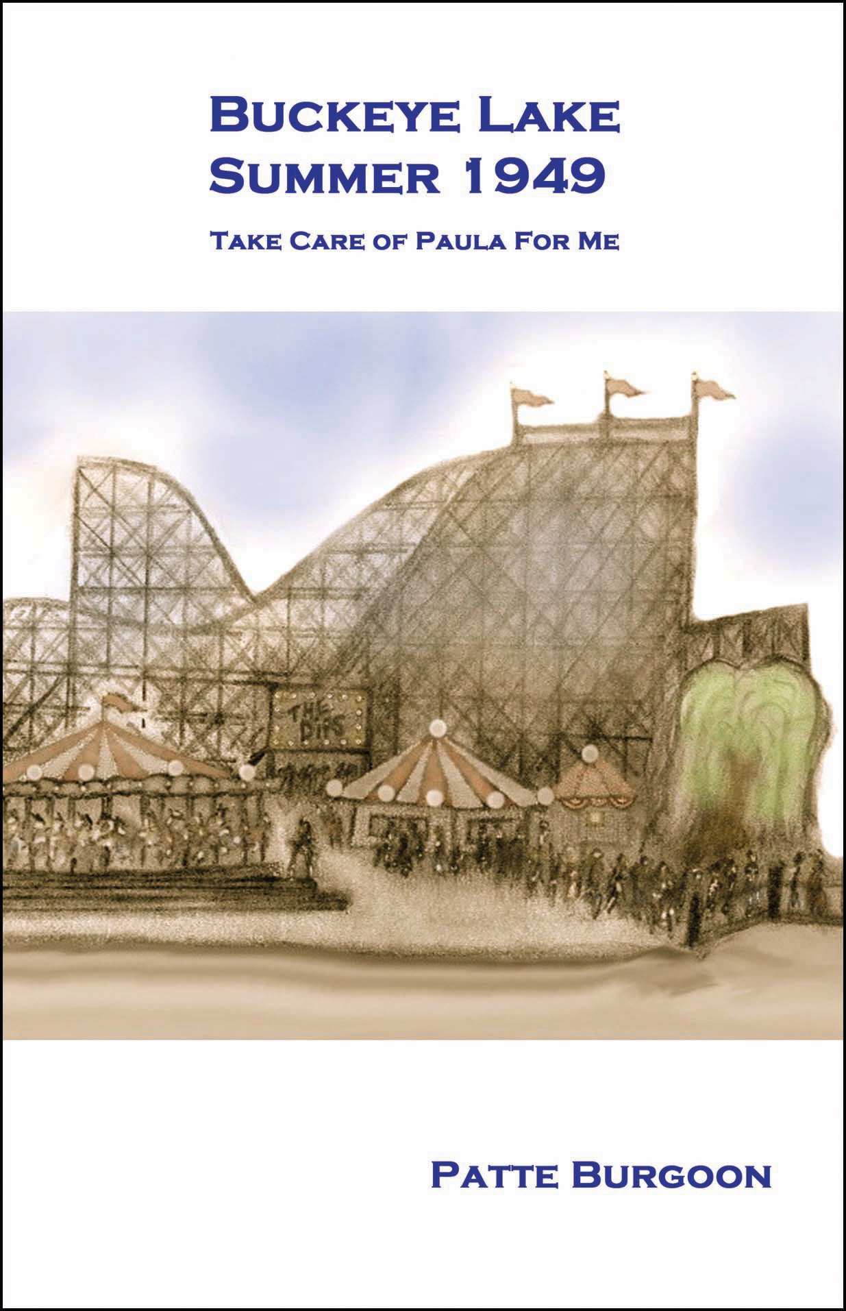 Buckeye Lake Summer 1949: Take Care of Paula for Me