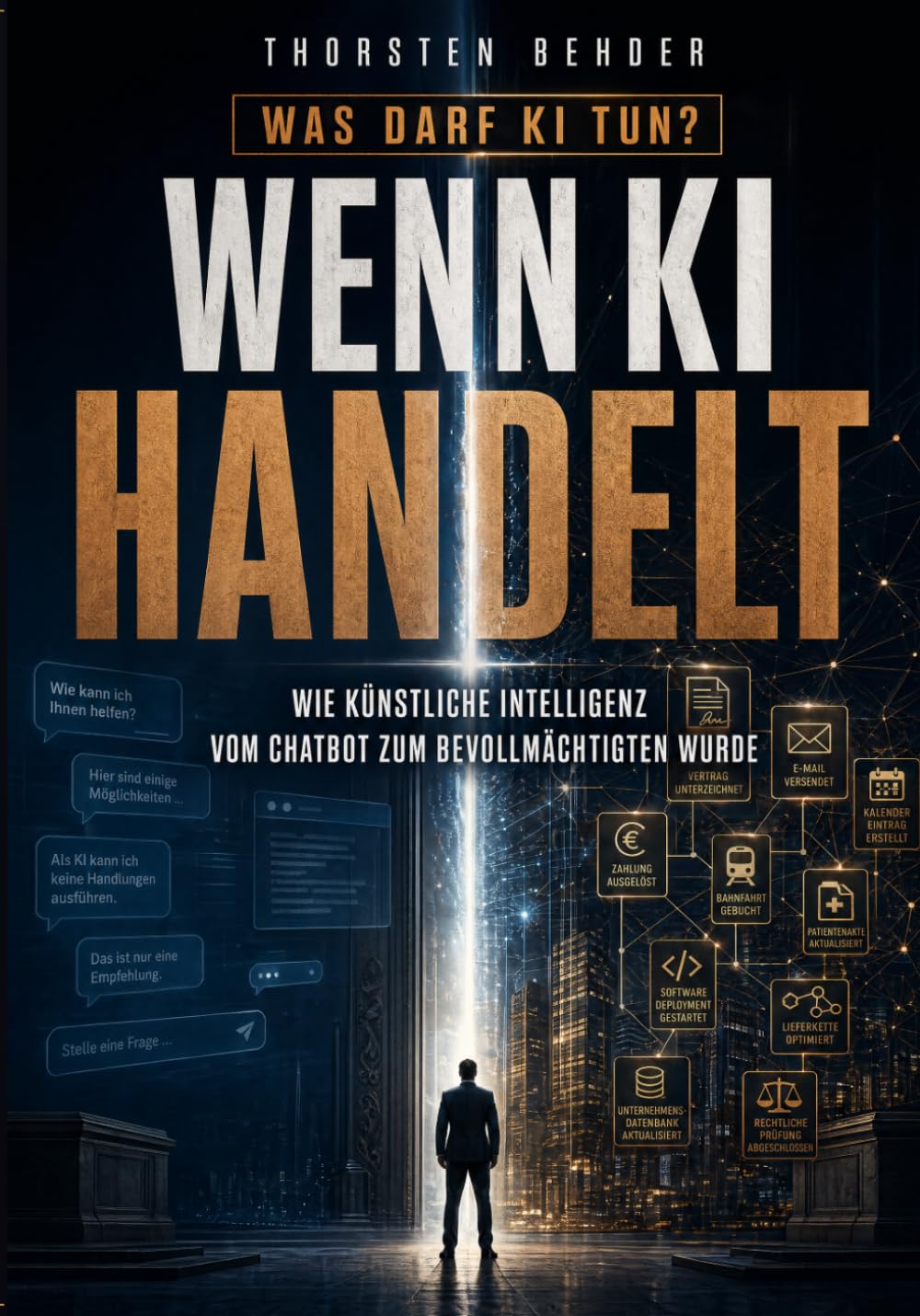 Wenn KI handelt: Wie künstliche Intelligenz vom Chatbot zum Bevollmächtigten wurde
