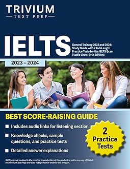 IELTS General Training 2023 and 2024: Study Guide with 2 Full-Length Practice Tests for the IELTS Exam [Audio Links] [4th Edition]: Study Guide with 2 ... System Exam [Audio Links] [4th Edition] Paperback – 23 Jan. 2023