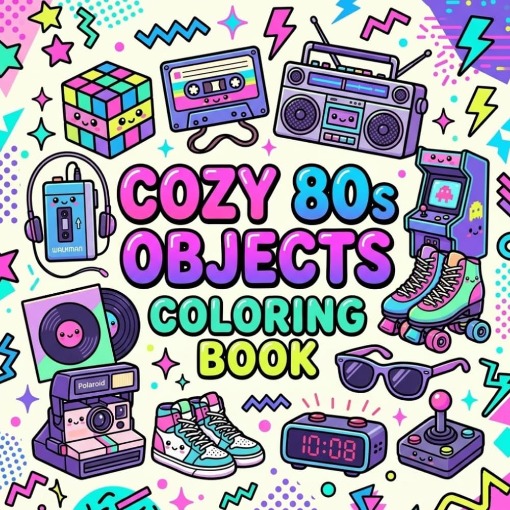 COZY 80s OBJECTS COLORING BOOK: A Retro Coloring Book of Iconic 1980s Memories (COZY DECADES COLLECTION)