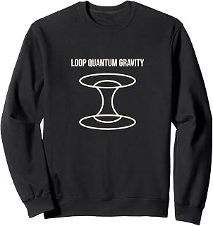 Loop Quantum Gravity Sweatshirt