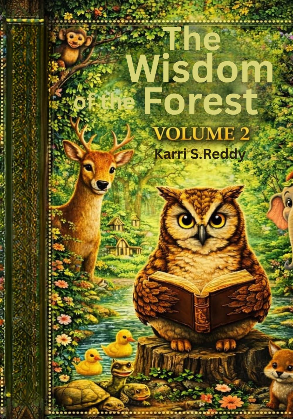 The Wisdom of the Forest Volume II: More Animal Stories That Teach Life’s Best Values