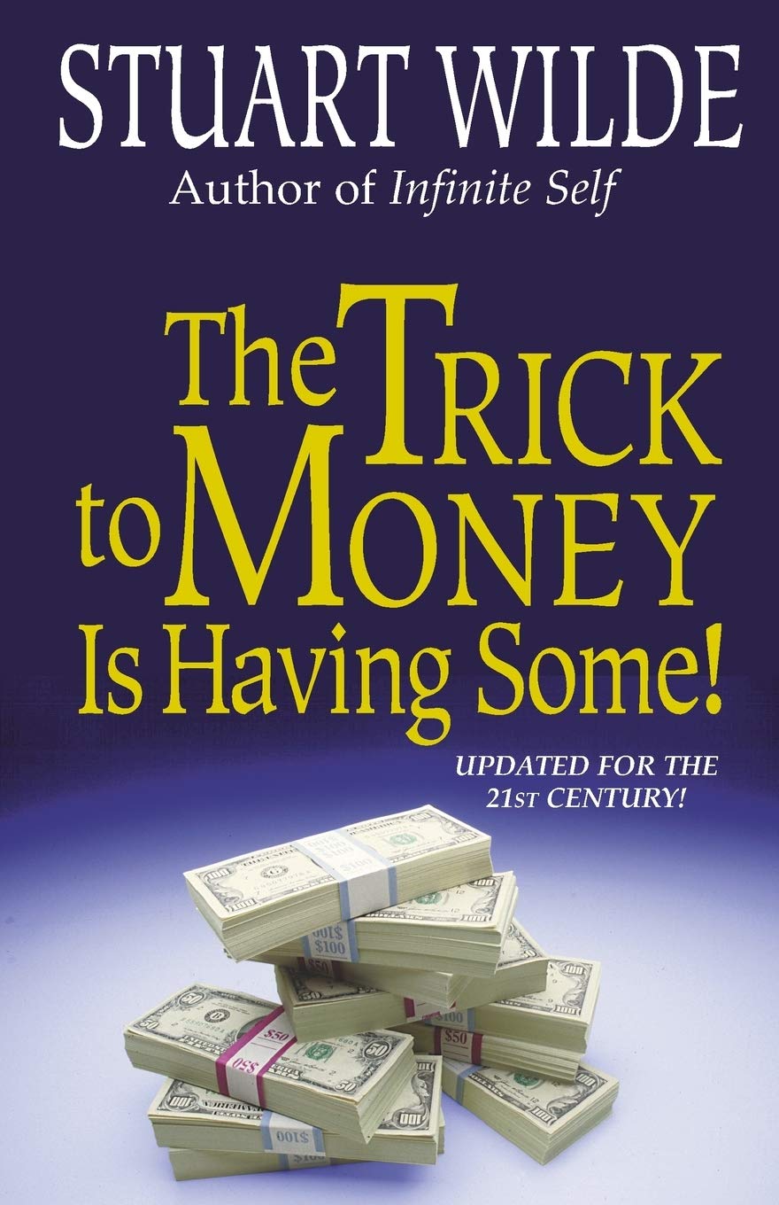 The Trick to Money Is Having Some Paperback – January 1, 1995