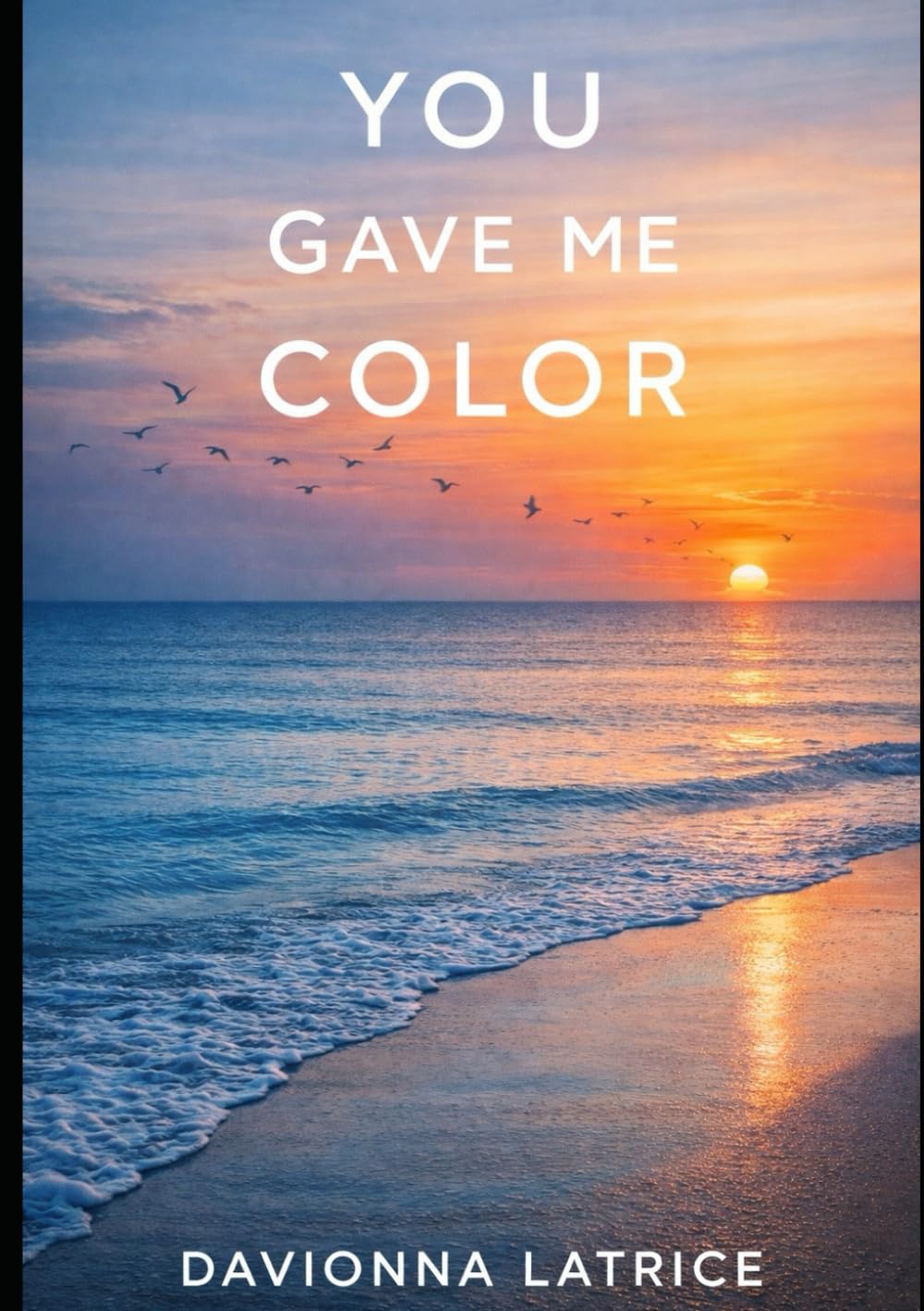 YOU GAVE ME COLOR