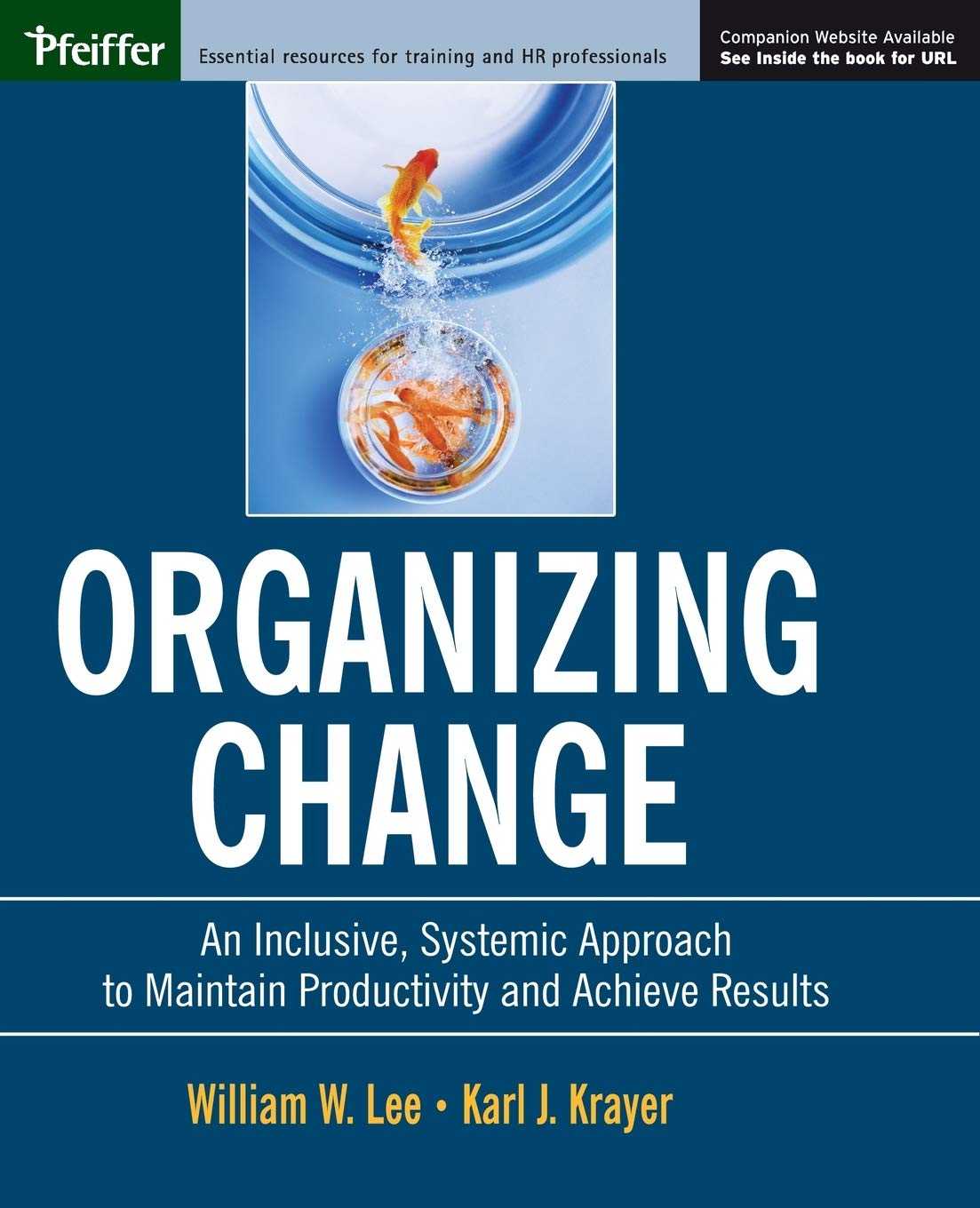Buy Organizing Change: An Inclusive, Systemic Approach to Maintain Productivity and Achieve Results — BookShops.in