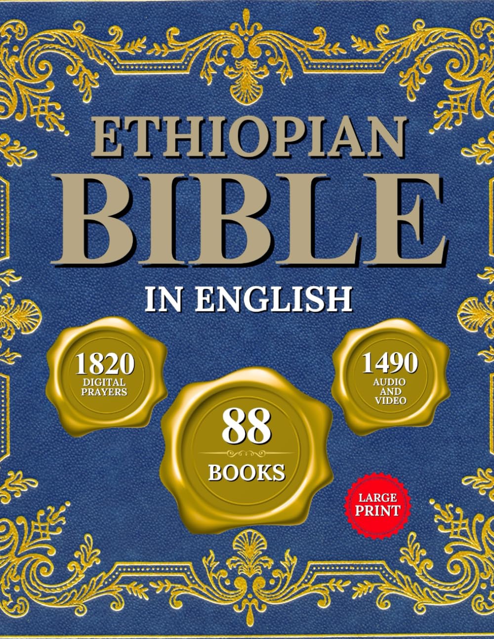 THE COMPLETE ETHIOPIAN BIBLE IN ENGLISH (Large Print, Illustrated Edition): Includes All 88 Books, the Sacred Apocrypha, Enoch, Jubilees, Meqabyan, and the Liturgical Heritage      Paperback – Large Print, November 11, 2025