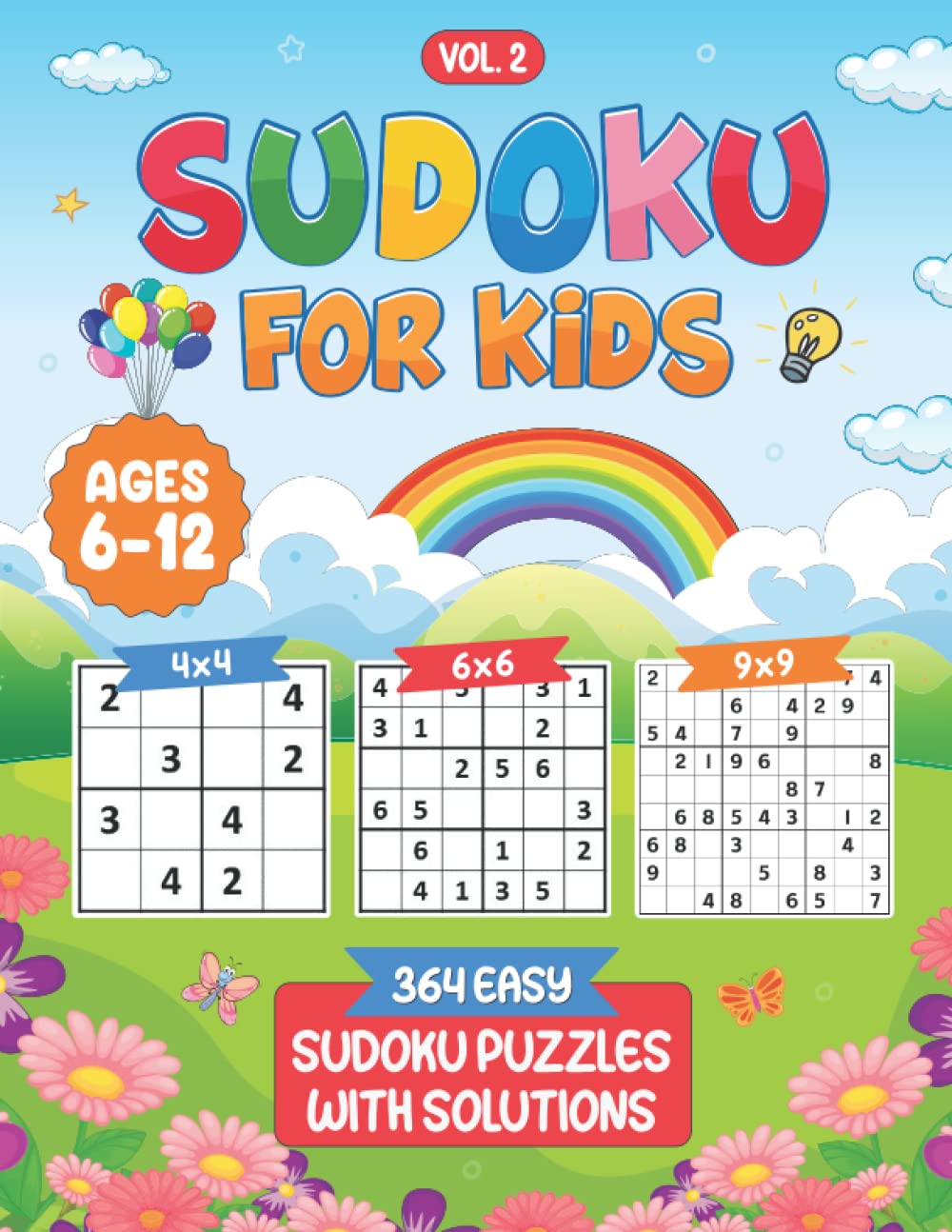 Sudoku for Kids Ages 6-12: 364 Easy Sudoku Puzzles With Solutions (4x4, 6x6, 9x9)