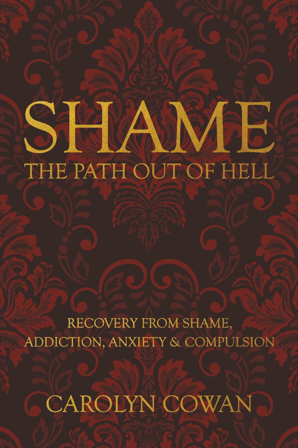 Shame: The Path Out of Hell