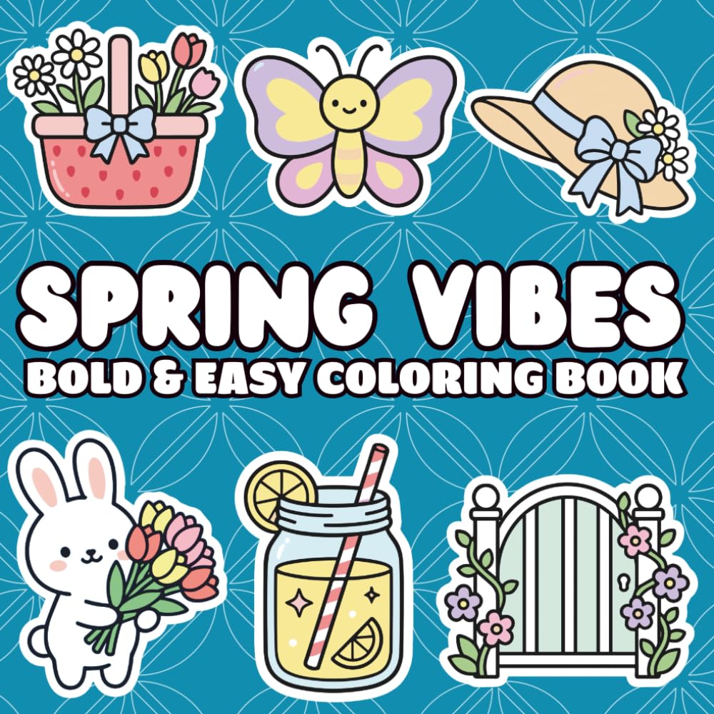 Spring Vibes Coloring Book: Bold & Easy, Cozy Spring & Easter Scenes with Thick Lines