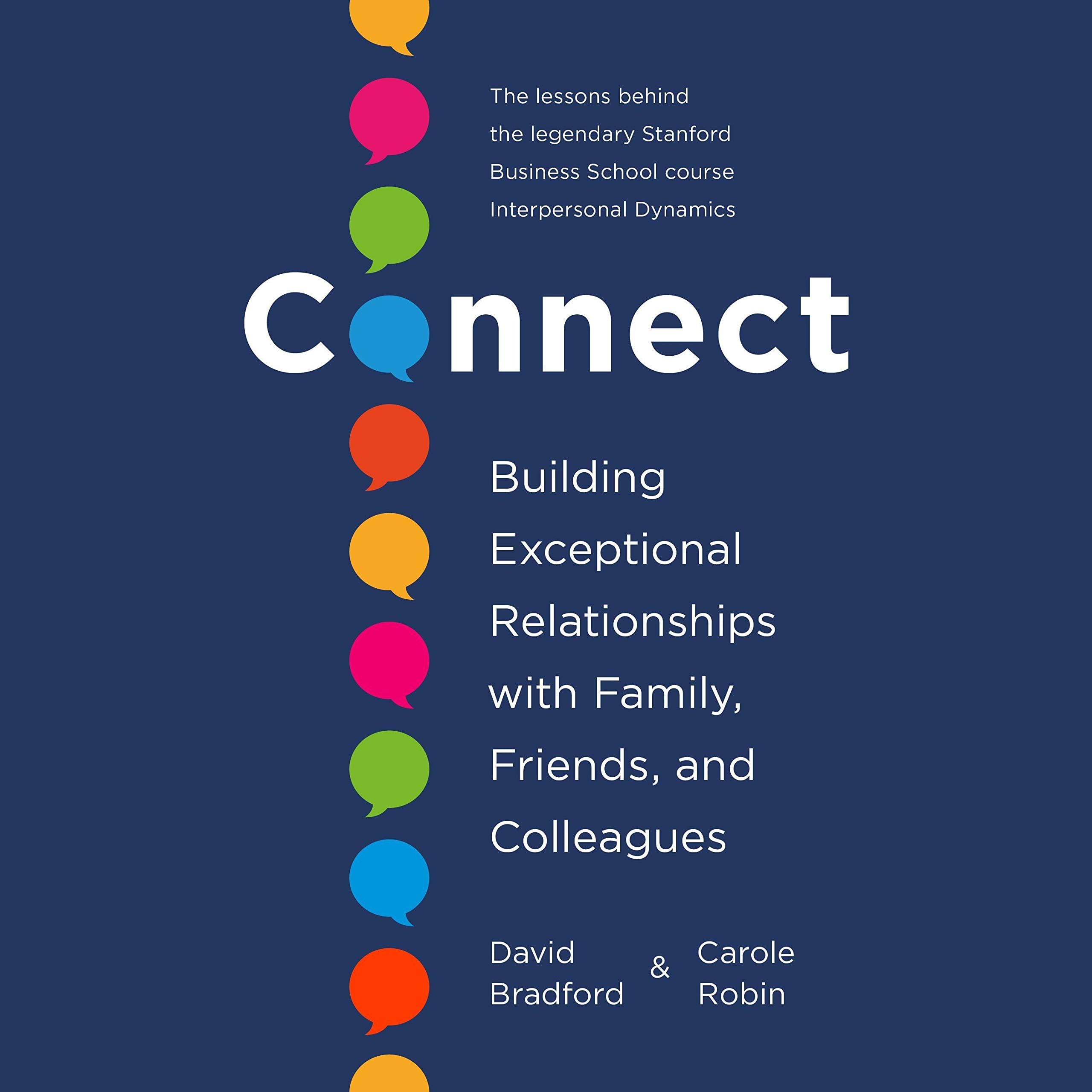 Connect: Building Exceptional Relationships with Family, Friends, and Colleagues