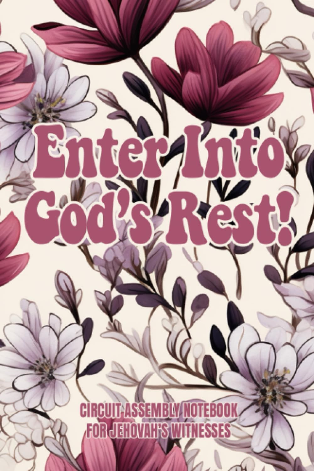 Circuit Assembly Notebook For Jehovah's Witnesses Enter Into God's Rest ...