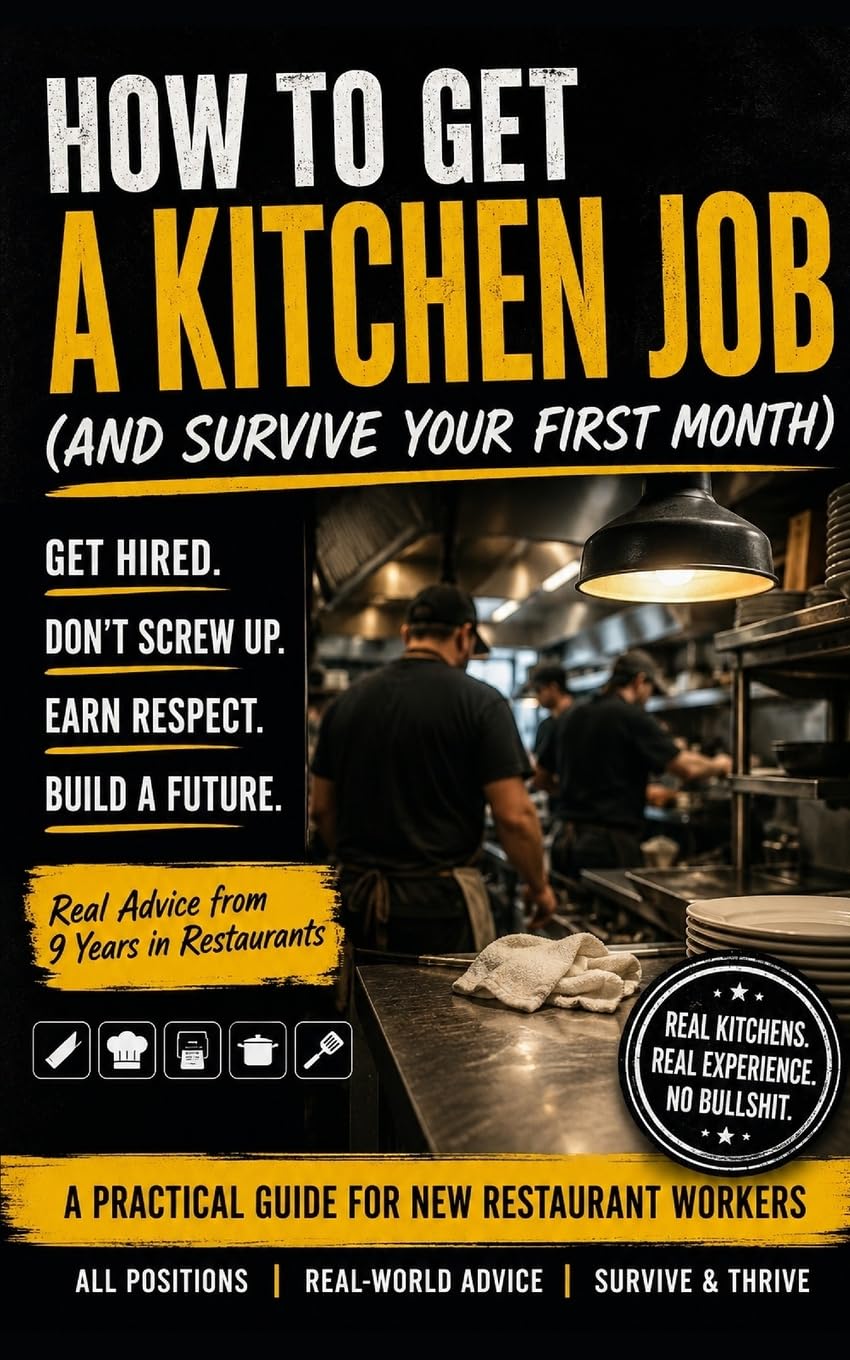 How to Get a Kitchen Job: (and Survive Your First Month)