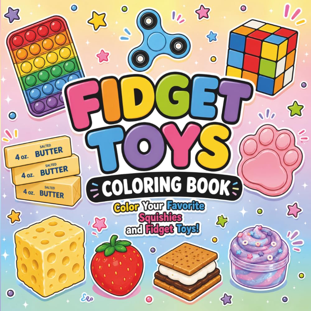 Fidget Toys Coloring Book: Color Your Favorite Squishies and Fidget Toys