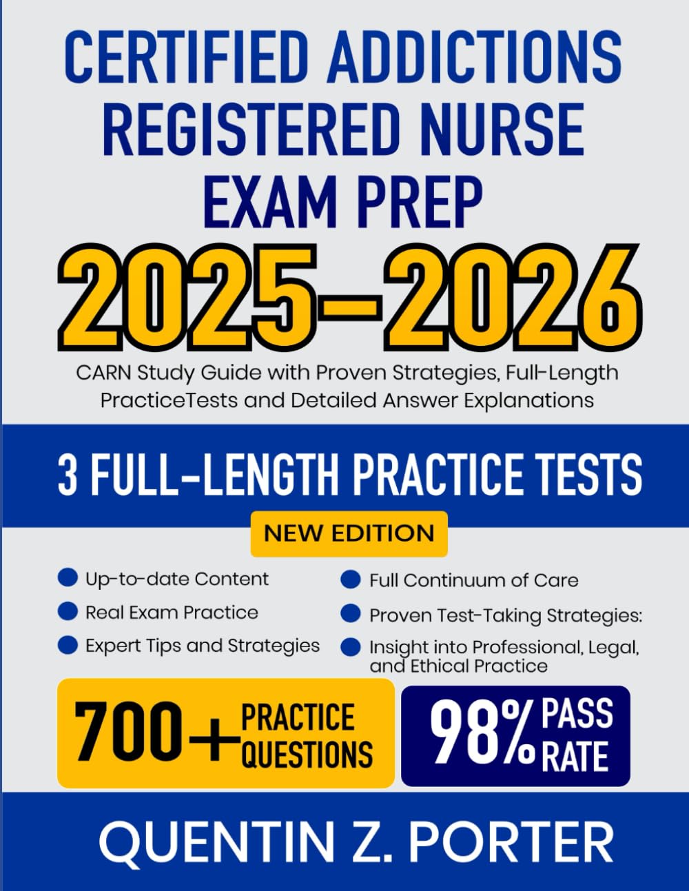 Certified Addictions Registered Nurse Exam Prep 2025-2026: CARN Study Guide with Proven Strategies, Full-Length Practice Tests and Detailed Answer