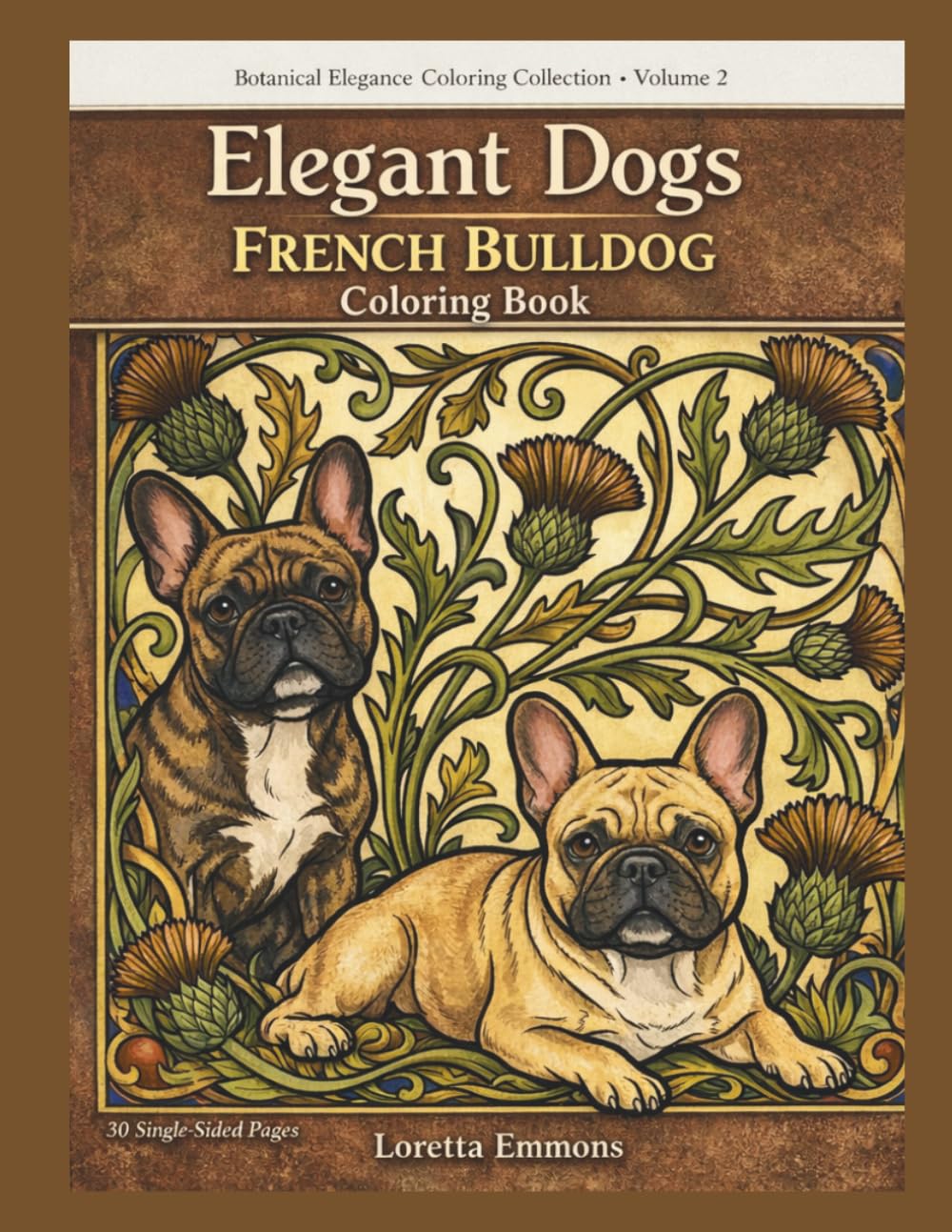 Elegant Dogs Coloring Book for Adults: French Bulldogs (Art Nouveau Coloring Books For Adults)