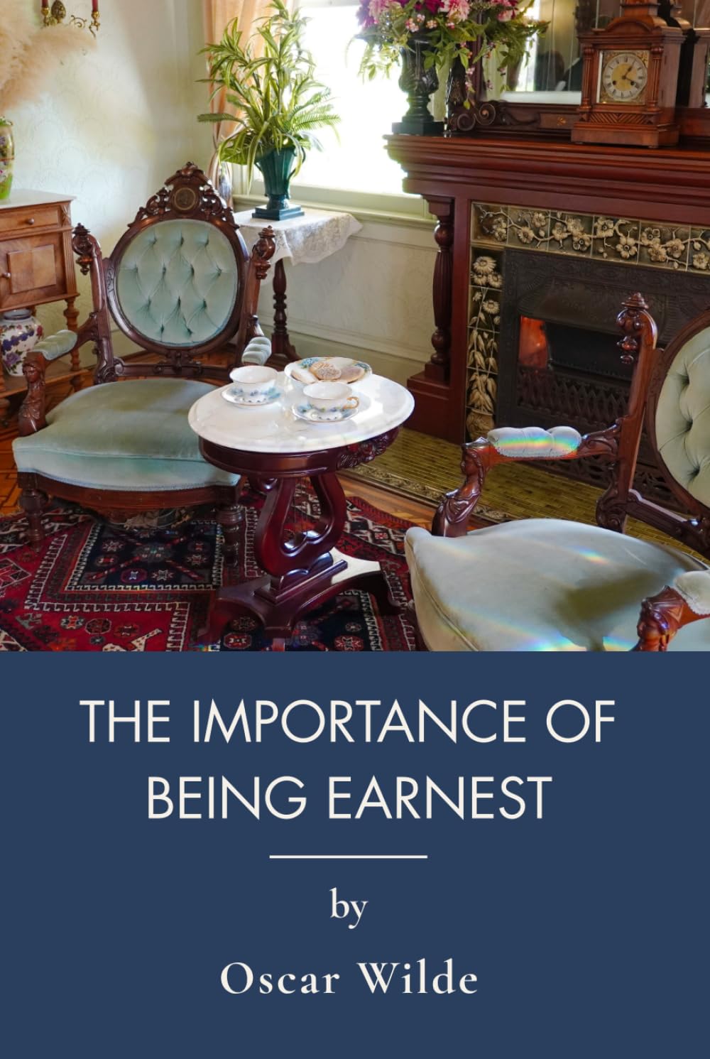 The Importance of Being Earnest: Victorian Satire With Witty Dialogue (Annotated)