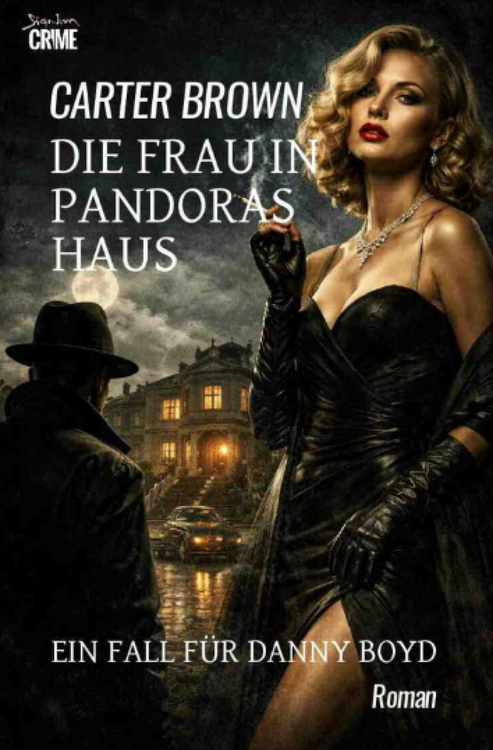 Die Frau in Pandoras Haus - Ein Fall für Danny Boyd: Der Crime-Noir-Klassiker!