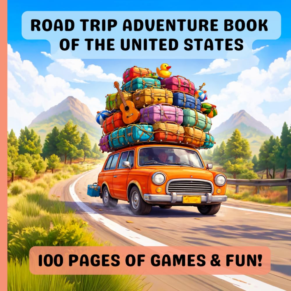 Road Trip Adventure Book of the United States: Activity Book With Loads of Family Friendly Puzzles, Mazes, Word Searches, Journaling, Coloring Pages, and More!
