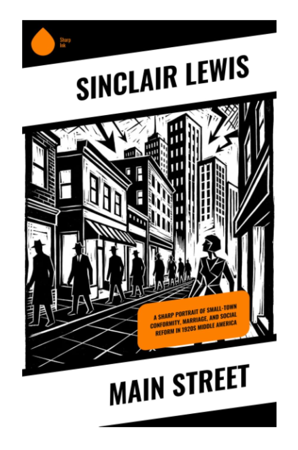Main Street: A Sharp Portrait of Small-Town Conformity, Marriage, and Social Reform in 1920s Middle America