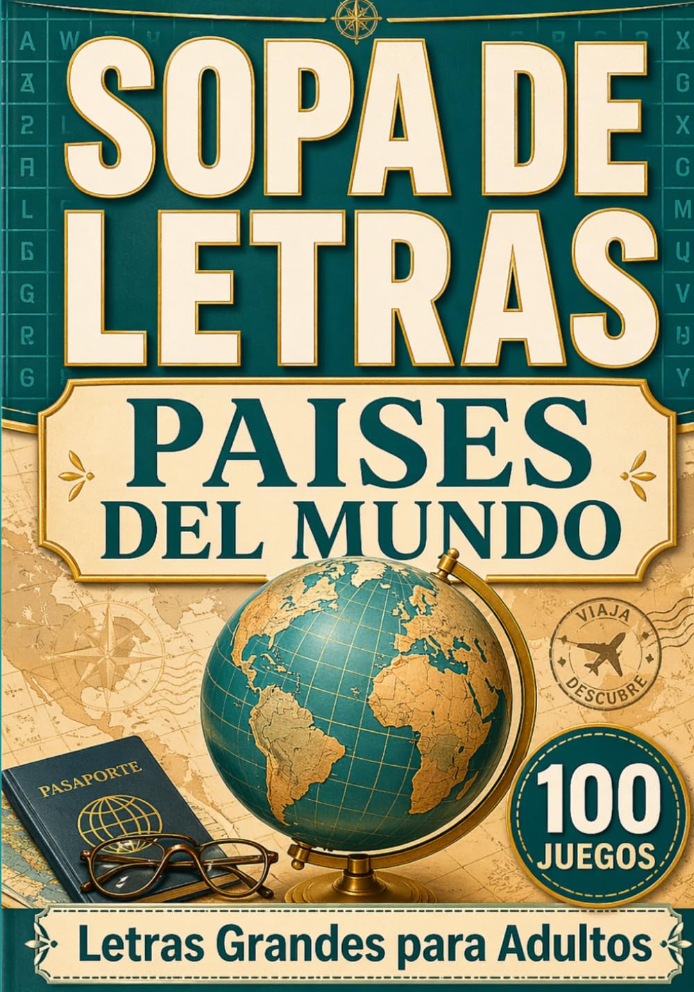 Sopa de Letras en Espanol Letra Grande: Paises del Mundo: 100 juegos de viajes y cultura general para adultos