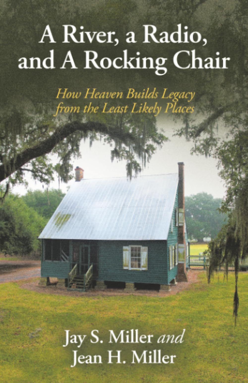 A River, a Radio, and A Rocking Chair: How Heaven Builds Legacy from the Least Likely Places