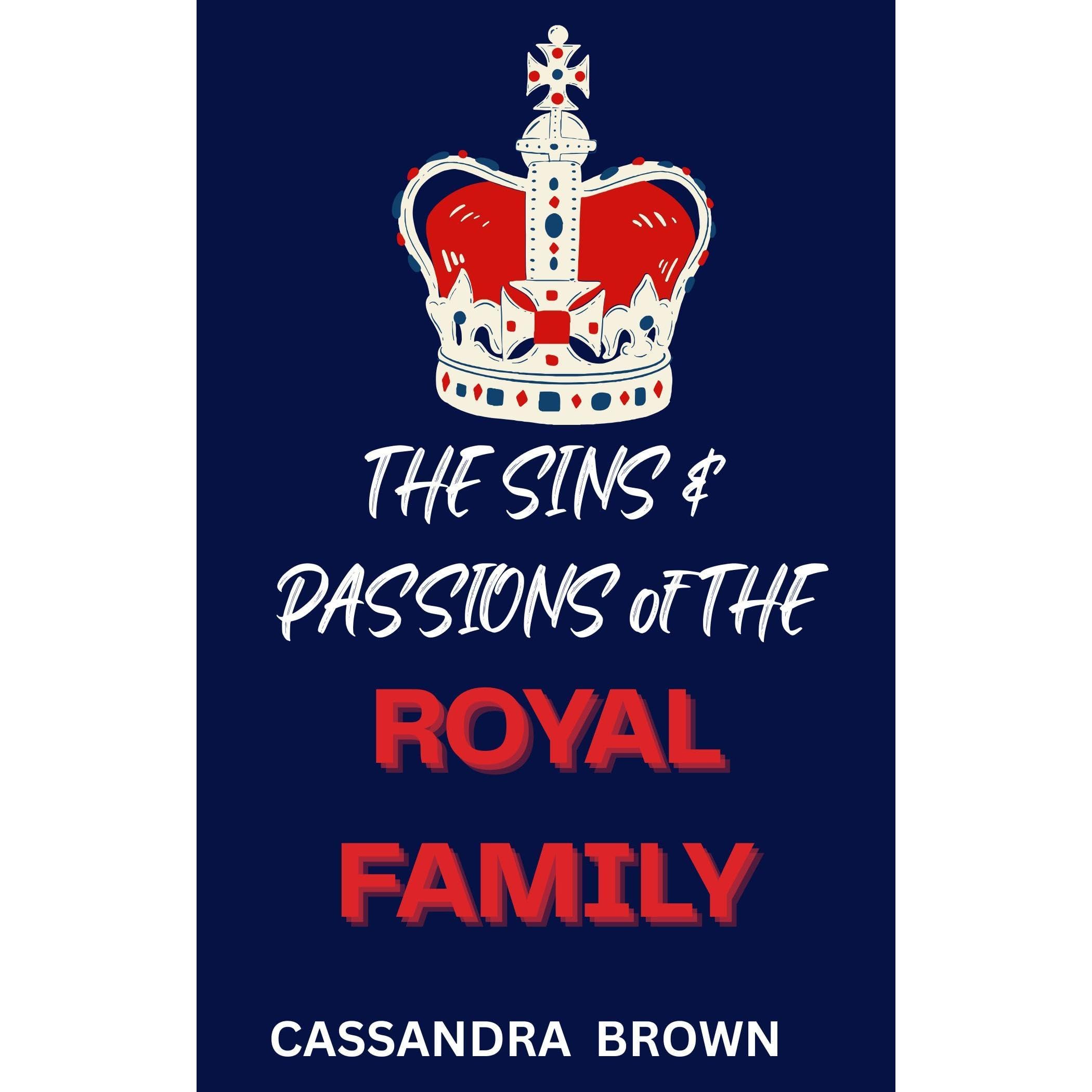Sins & Passions of the Royal Family