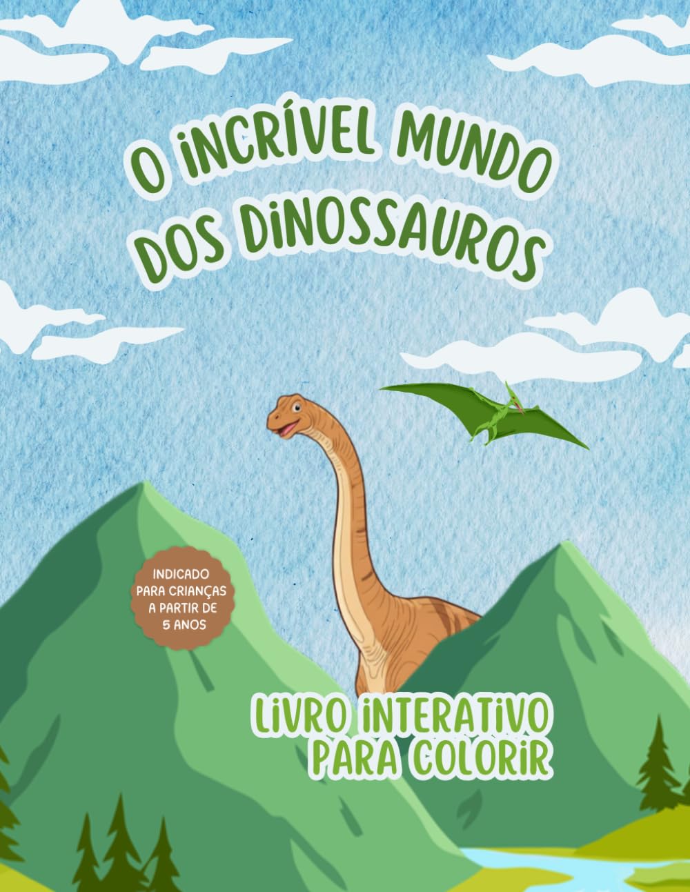 O Incrivel Mundo dos Dinossauros: Livro de Atividades e Colorir para Crianças: Curiosidades, Caça-Palavras e Jogos Educativos sobre a Era Pré-Histórica