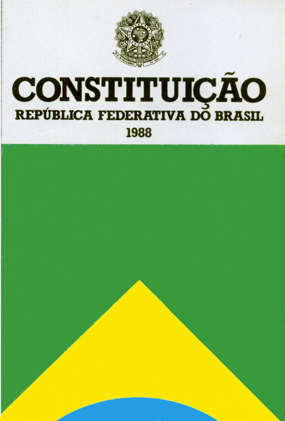 CONSTITUIÇÃO DA REPÚBLICA FEDERATIVA DO BRASIL DE 1988 (Portuguese ...