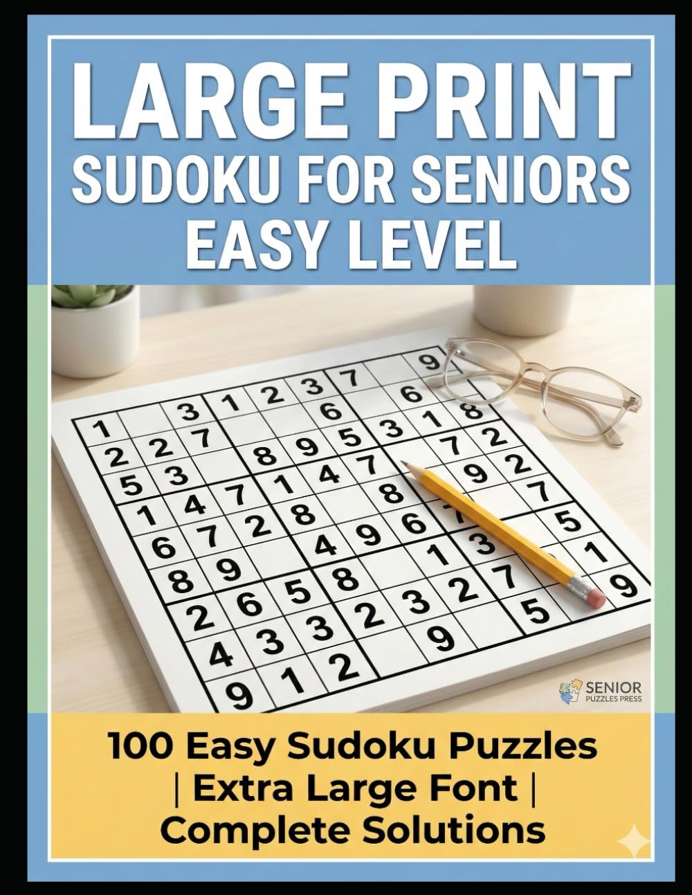 Large Print Sudoku for Seniors: 100 Easy Puzzles with Solutions