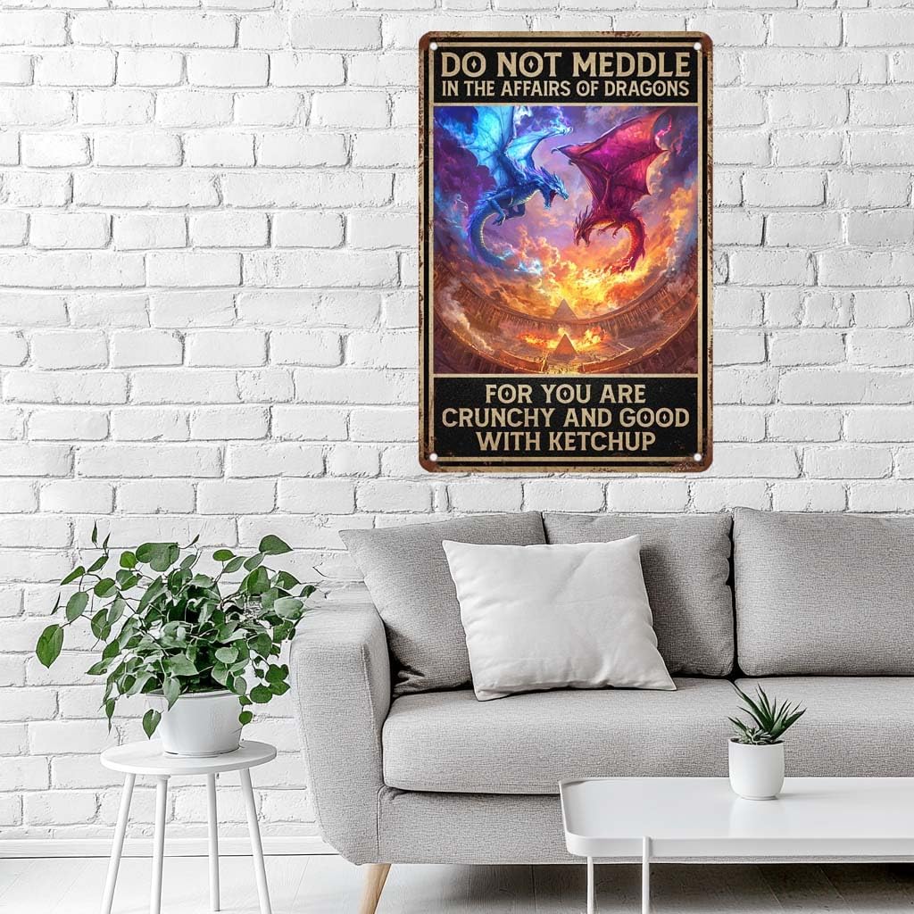 CCPARTON Vintage Metal Sign Do Not Meddle In The Affairs Of Dragons Metal Tin Sign For Home Outdoor Indoor Office Bar Yard Decor 8x12 Inch - Image 6