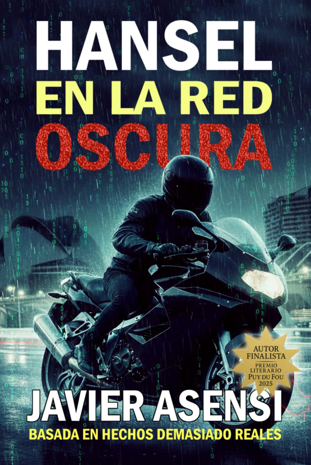 Hansel en la red oscura: Un tecno-thriller basado en hechos demasiado reales