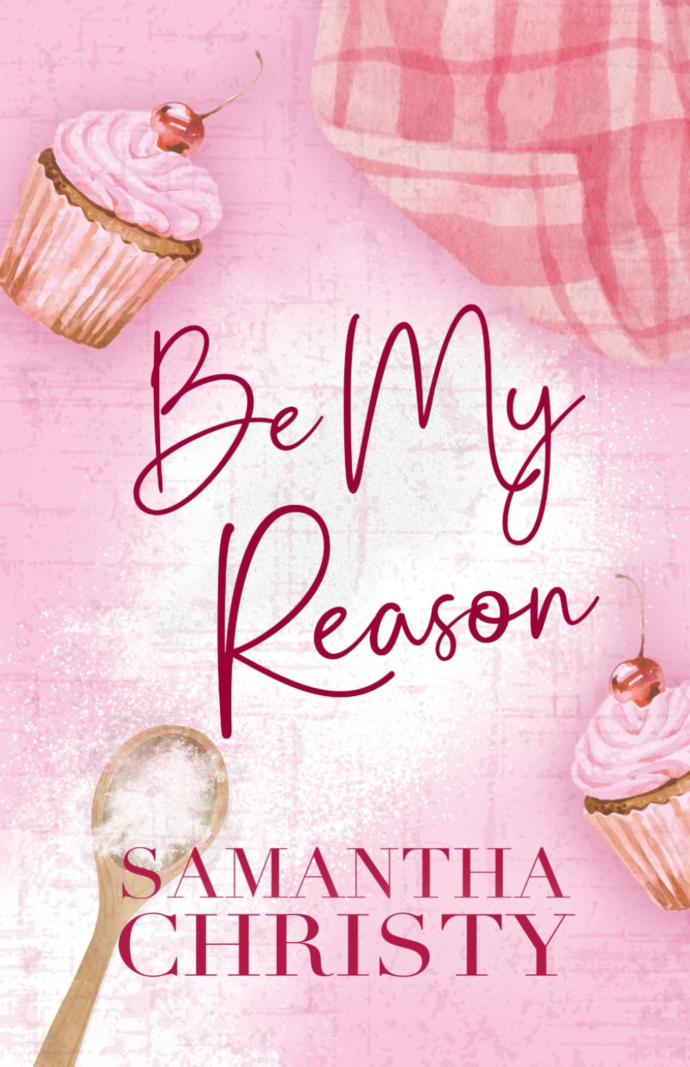 Be My Reason - Christy, Samantha