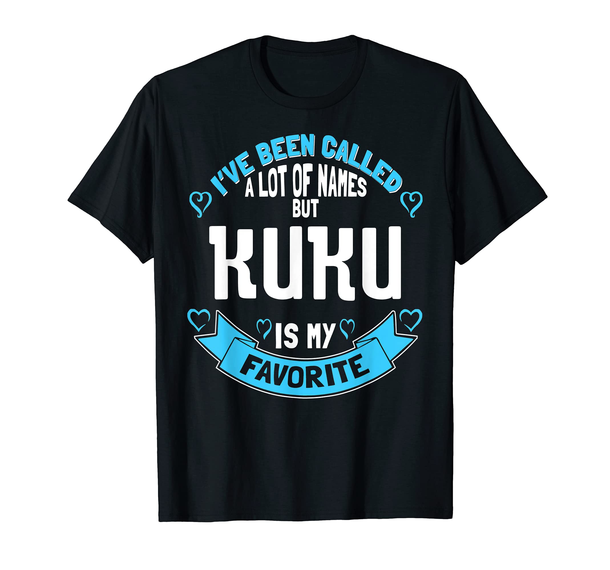 Mothers Day Design for Kuku - Favorite Name! T-Shirt, Black