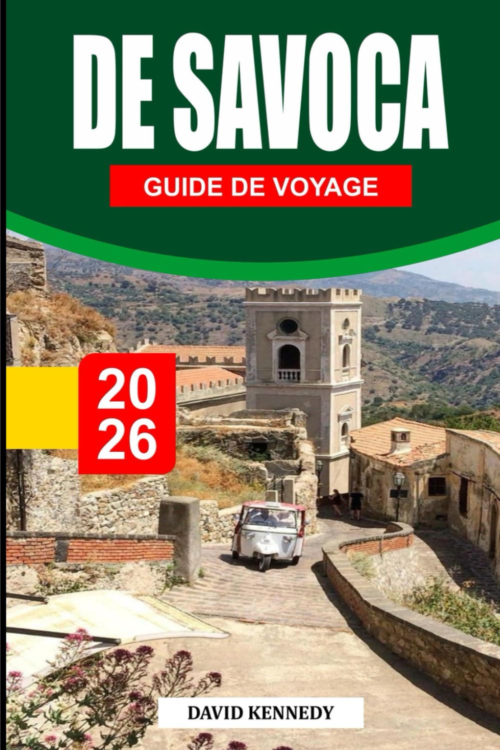 GUIDE DE VOYAGE DE SAVOCA 2026: Charme sicilien intemporel, décors de tournage du Parrain, rues médiévales, collines pittoresques et vie authentique de village