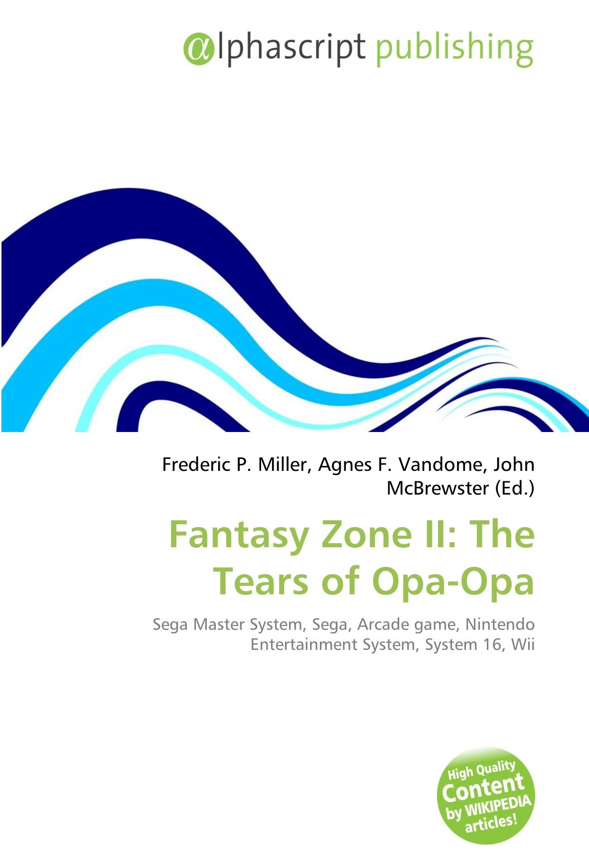 Fantasy Zone II: The Tears of Opa-Opa: Sega Master System, Sega, Arcade game, Nintendo Entertainment System, System 16, Wii